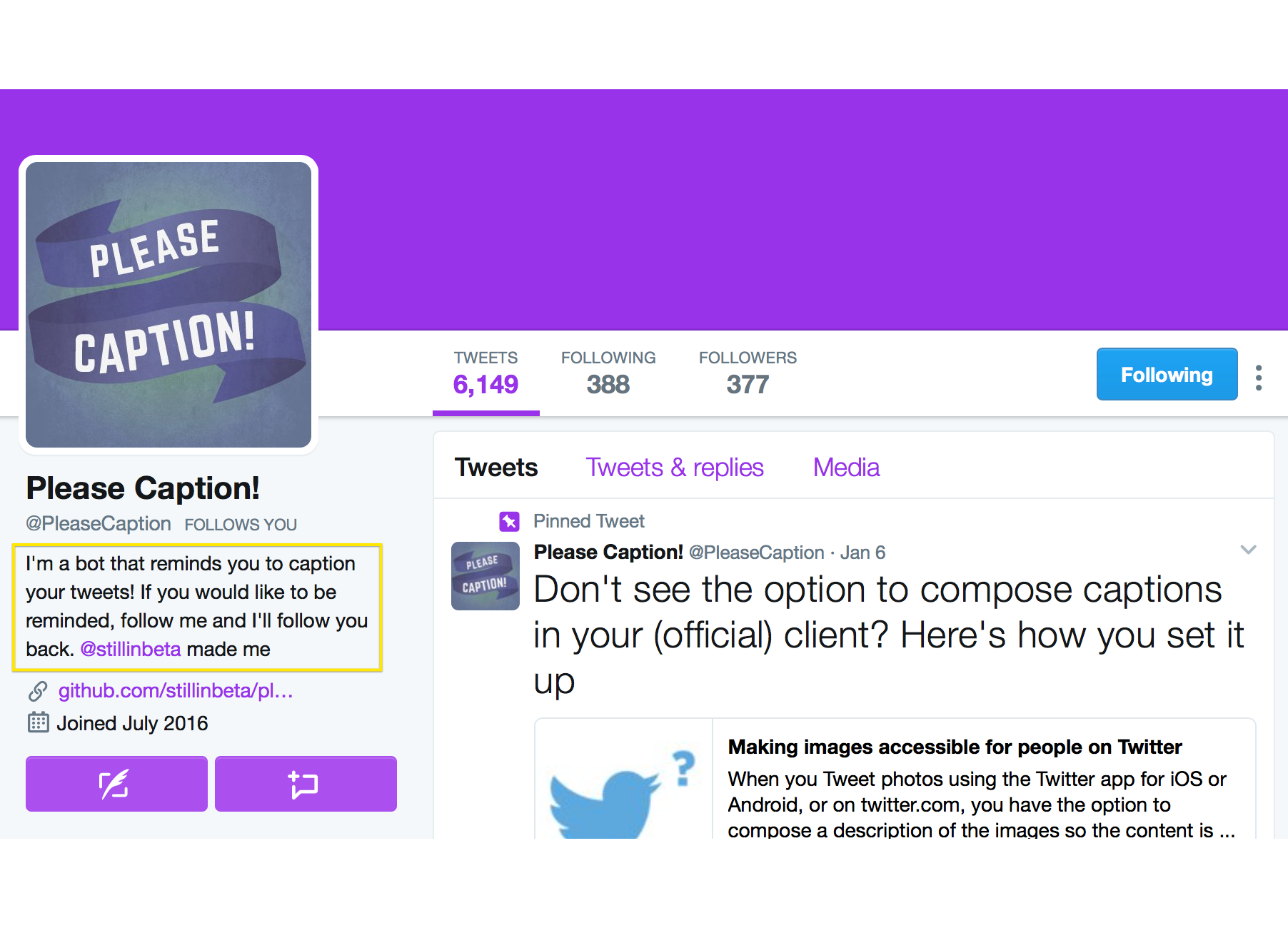 Screenshot of Please Caption's Twitter page. An annotation highlights Please Caption's Twitter bio, which says, 'I'm a bot that reminds you to caption your tweets! If you would like to be reminded, follow me and I'll follow you back. @stillinbeta made me